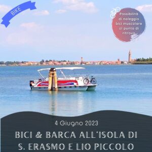 cicloturismo ciclo-escursione bici isole veneziane laguna sant'erasmo ciclabile a sbalzo lio piccolo cavallino treporti jesolo domenica 4 giugno 2023 barca lagoon boat