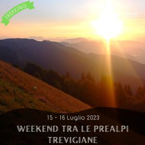 trekking escursione montagna prealpi trevigiane rifugio posa puner monte cesen crep treviso veneto weekend sabato domenica 15 16 luglio 2023 estate notte