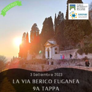 trekking escursione colli euganei berici via berico euganea nuovo cammino 9a tappa vicenza padova domenica 3 settembre 2023 europarc federparchi este baone calaone monselice