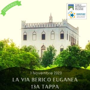 trekking escursione colli euganei berici via berico euganea nuovo cammino 13a tappa vicenza padova mercoledì 1 novembre 2023 galzignano terme villa draghi san daniele monte ortone