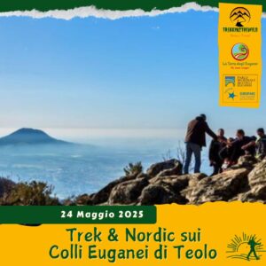 trekking escursione escursionismo nordic walking camminata nordica colli euganei teolo passo fiorine monte grande madonna aperitivo colli euganei sabato 24 maggio 2025 pomeriggio