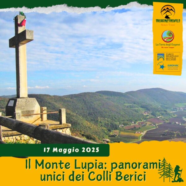 trekking escursione colli berici san germano monte lupia val liona panorami croce sabato 17 maggio 2025 unesco pomeriggio