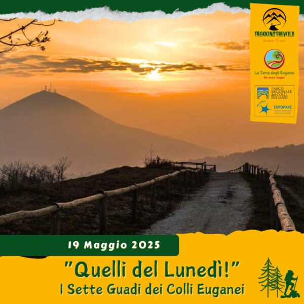 trekking escursione colli euganei monte ventolone arquà petrarca valsanzibio sette guadi orbieso lunedì pomeriggio 19 maggio 2025 unesco pomeriggio