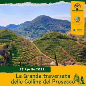 trekking escursione prealpi venete vidor col san martino prosecco colline unesco traversata pedemontana domenica 27 aprile 2025 ponte liberazione veneto