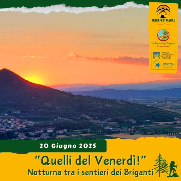 trekking escursione colli euganei berici monte cinto buso briganti cava riolite tramonto venerdì 20 giugno 2025 unesco sera notte
