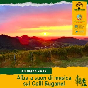 trekking escursione colli euganei terre bianche luvigliano torreglia alba sole festa repubblica musica pianoforte lunedì 2 giugno 2025 unesco