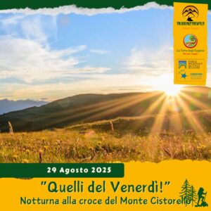 trekking escursione colli euganei berici toara sossano monte cistorello notturna stelle tramonto venerdì 29 agosto 2025 unesco sera notte