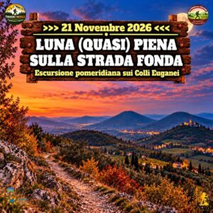 trekking escursione colli euganei luna piena valsanzibio tramonto sabato 21 novembre 2026 veneto pomeriggio