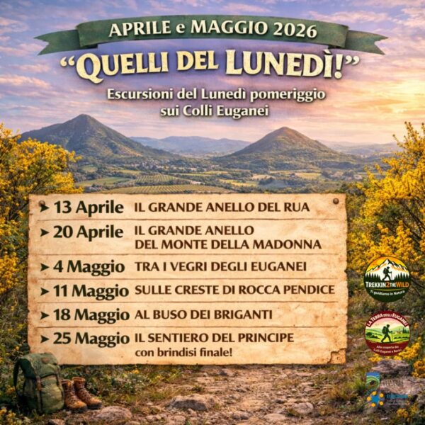 USCITE LUNEDI' APRILE MAGGIO TREKKIN2THEWILD COLLI EUGANEI VENETO