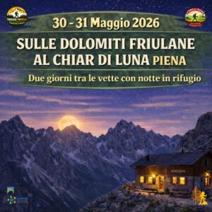 trekking escursione dolomiti friuli venezia giulia luna piena rifugio cava buscada maniago sabato domenica 30 31 maggio 2026 weekend