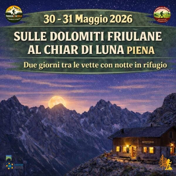 trekking escursione dolomiti friuli venezia giulia luna piena rifugio cava buscada maniago sabato domenica 30 31 maggio 2026 weekend