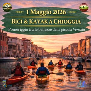 trekking escursione noleggio bici kayak chioggia mare sottomarina ciclismo venerdì 1 maggio 2026 pomeriggio veneto venezia